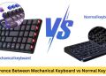 Mechanical Keyboard vs Normal Keyboard
