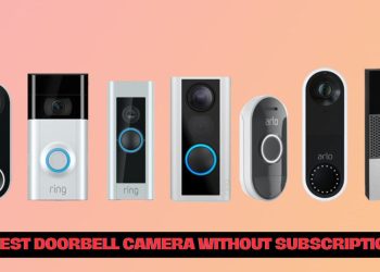 Best Doorbell Camera Without Subscription