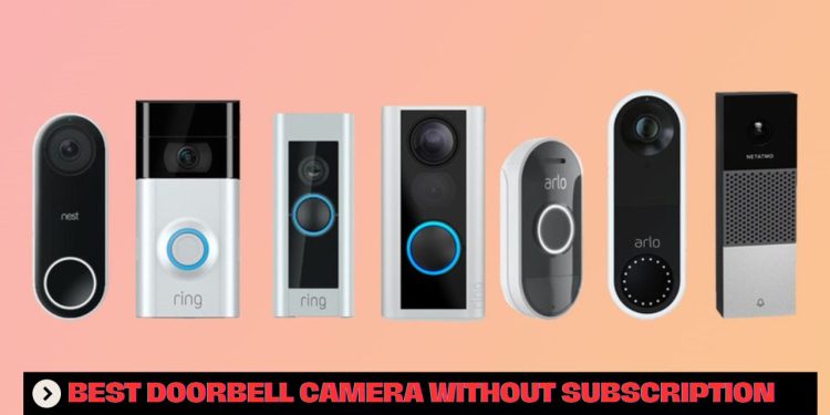 Best Doorbell Camera Without Subscription