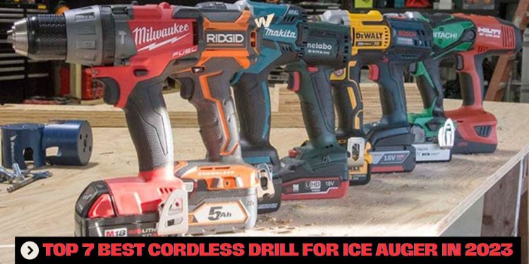Best cordless drill for ice auger