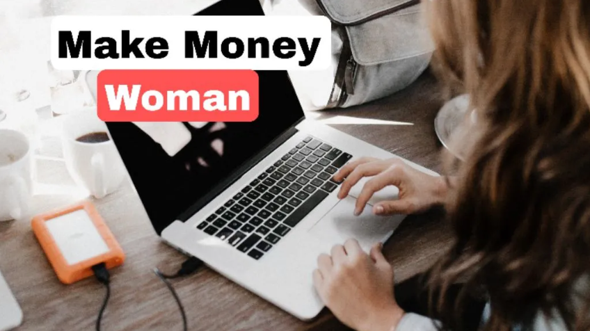 make money from home as a woman